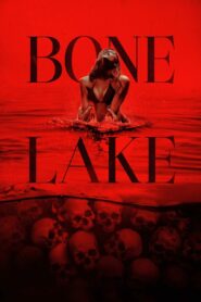 Bone Lake (2025) – Full HD Movie Download & Watch FREE