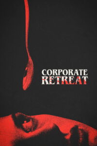 Corporate Retreat (2026) – Full HD Movie Download & Watch FREE