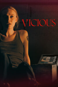 Vicious (2025) – Full HD Movie Download & Watch FREE