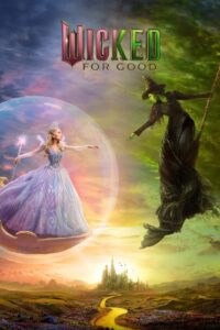 Wicked: For Good (2025) – Full HD Movie Download & Watch FREE