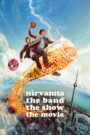 Nirvanna the Band the Show the Movie (2026) – Full HD Movie Download & Watch FREE