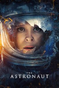 The Astronaut (2025) – Full HD Movie Download & Watch FREE