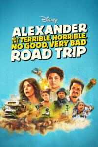 Alexander and the Terrible, Horrible, No Good, Very Bad Road Trip (2025) – Full HD Movie Download & Watch FREE