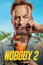Nobody 2 (2025) – Full HD Movie Download & Watch FREE