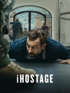 iHostage (2025) – Full HD Movie Download & Watch FREE