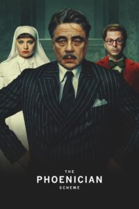 The Phoenician Scheme (2025) – Full HD Movie Download & Watch FREE