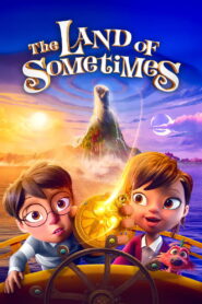 The Land of Sometimes (2026) – Full HD Movie Download & Watch FREE