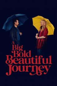 A Big Bold Beautiful Journey (2025) – Full HD Movie Download & Watch FREE