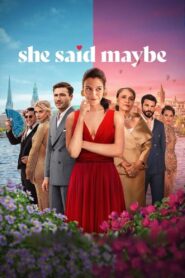 She Said Maybe (2025) – Full HD Movie Download & Watch FREE