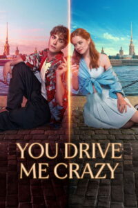 You Drive Me Crazy (2025) – Full HD Movie Download & Watch FREE