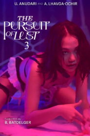 The Pursuit of Lust 3 (2025) – Full HD Movie Download & Watch FREE