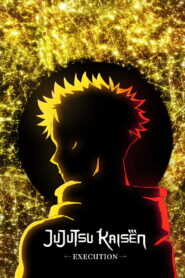 JUJUTSU KAISEN: Execution (2025) – Full HD Movie Download & Watch FREE