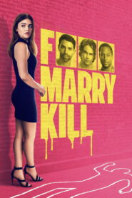 F Marry Kill (2025) – Full HD Movie Download & Watch FREE