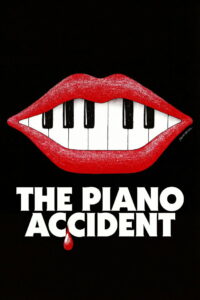 The Piano Accident (2025) – Full HD Movie Download & Watch FREE