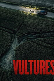 Vultures (2025) – Full HD Movie Download & Watch FREE