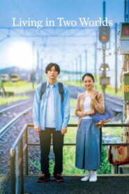 Living in Two Worlds (2024) – Full HD Movie Download & Watch FREE