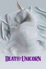Death of a Unicorn (2025) – Full HD Movie Download & Watch FREE