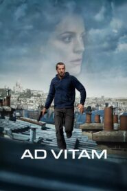 Ad Vitam (2025) – Full HD Movie Download & Watch FREE