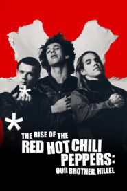 The Rise of the Red Hot Chili Peppers: Our Brother, Hillel (2026) – Full HD Movie Download & Watch FREE