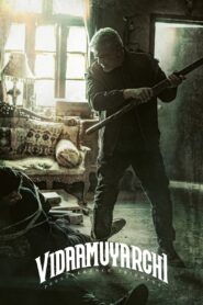 Vidaamuyarchi (2025) – Full HD Movie Download & Watch FREE