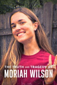 The Truth and Tragedy of Moriah Wilson (2026) – Full HD Movie Download & Watch FREE