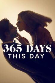 365 Days: This Day (2022) – Full HD Movie Download & Watch FREE